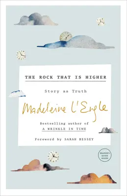 Le rocher le plus élevé : L'histoire comme vérité - The Rock That Is Higher: Story as Truth