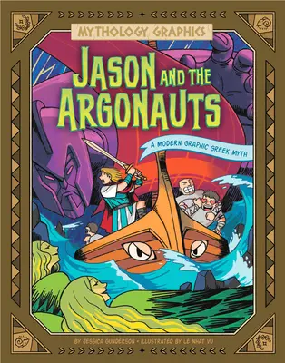 Jason et les Argonautes : Un mythe grec moderne et graphique - Jason and the Argonauts: A Modern Graphic Greek Myth