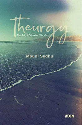 La théurgie : L'art d'un culte efficace - Theurgy: The Art of Effective Worship