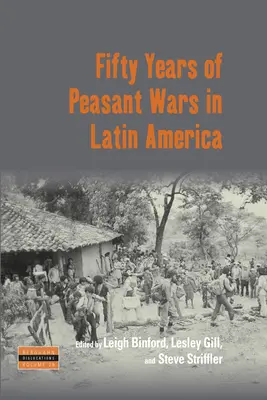 Cinquante ans de guerres paysannes en Amérique latine - Fifty Years of Peasant Wars in Latin America
