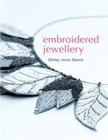 Bijoux brodés - Embroidered Jewellery