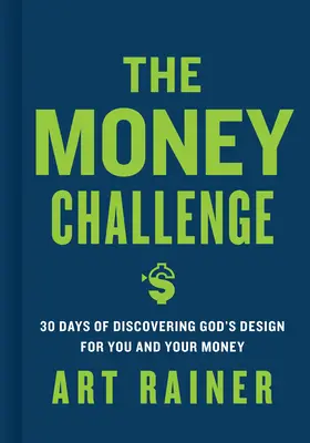 Le défi de l'argent : 30 jours pour découvrir le dessein de Dieu pour vous et votre argent - The Money Challenge: 30 Days of Discovering God's Design for You and Your Money