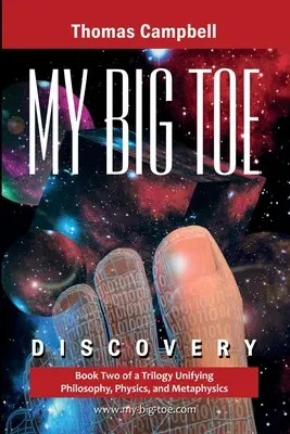 My Big TOE - Discovery S : Livre 2 d'une trilogie unifiant la philosophie, la physique et la métaphysique - My Big TOE - Discovery S: Book 2 of a Trilogy Unifying Philosophy, Physics, and Metaphysics