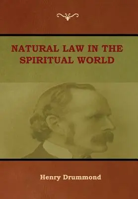 La loi naturelle dans le monde spirituel - Natural Law in the Spiritual World