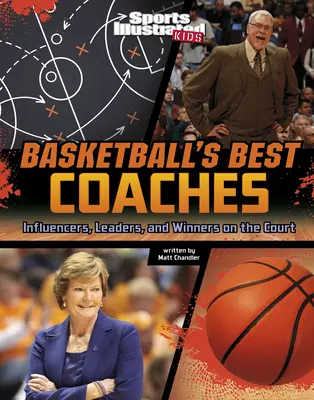 Les meilleurs entraîneurs de basket-ball : Influenceurs, leaders et gagnants sur le terrain - Basketball's Best Coaches: Influencers, Leaders, and Winners on the Court