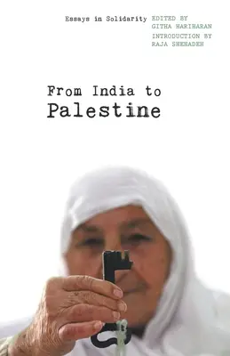 De l'Inde à la Palestine : Essais de solidarité - From India to Palestine: Essays in Solidarity