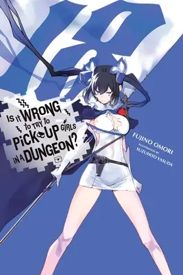 Is It Wrong to Try to Pick Up Girls in a Dungeon, Vol. 18 (Light Novel) - Is It Wrong to Try to Pick Up Girls in a Dungeon?, Vol. 18 (Light Novel)