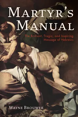 Manuel du martyr - Martyr's Manual