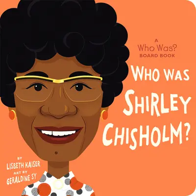 Qui était Shirley Chisholm ? Qui était ? Board Book - Who Was Shirley Chisholm?: A Who Was? Board Book