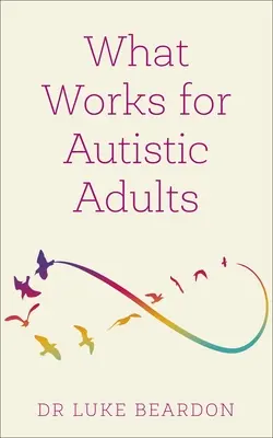 Ce qui fonctionne pour les adultes autistes - What Works for Autistic Adults