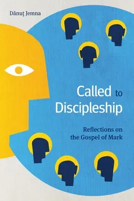 Appelé à la vie de disciple : Réflexions sur l'Évangile de Marc - Called to Discipleship: Reflections on the Gospel of Mark