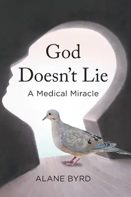 Dieu ne ment pas : un miracle médical - God Doesn't Lie: A Medical Miracle