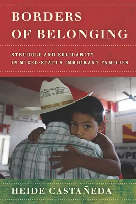 Les frontières de l'appartenance : Lutte et solidarité dans les familles immigrées à statut mixte - Borders of Belonging: Struggle and Solidarity in Mixed-Status Immigrant Families