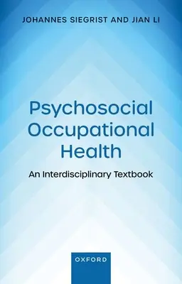 Santé psychosociale au travail : Un manuel interdisciplinaire - Psychosocial Occupational Health: An Interdisciplinary Textbook
