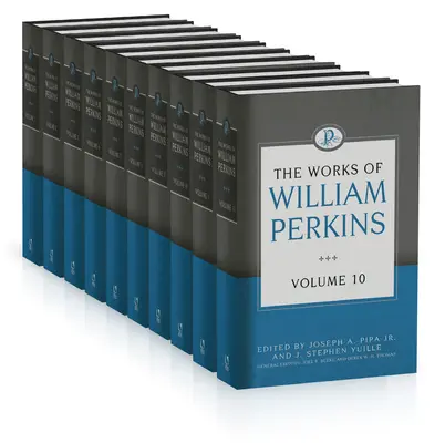 Les œuvres de William Perkins, série de 10 volumes - The Works of William Perkins, 10 Volumes Series