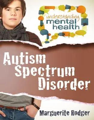 Les troubles du spectre autistique - Autism Spectrum Disorder