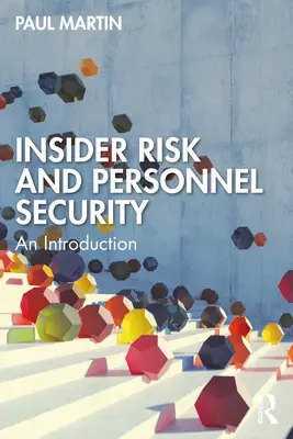 Risque d'initié et sécurité du personnel : Introduction - Insider Risk and Personnel Security: An Introduction