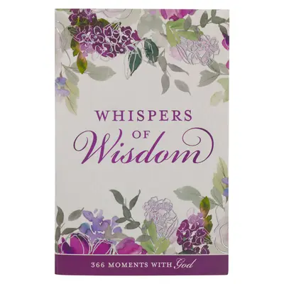 Whispers of Wisdom Devotional for Women 366 Moments with God (Chuchotements de sagesse pour les femmes) - Whispers of Wisdom Devotional for Women 366 Moments with God