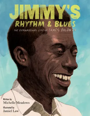 Jimmy's Rhythm & Blues : La vie extraordinaire de James Baldwin - Jimmy's Rhythm & Blues: The Extraordinary Life of James Baldwin