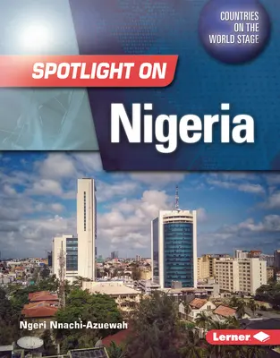 Pleins feux sur le Nigeria - Spotlight on Nigeria