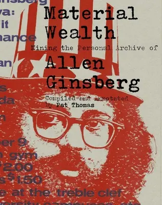 Richesse matérielle : L'exploitation des archives personnelles d'Allen Ginsberg - Material Wealth: Mining the Personal Archive of Allen Ginsberg