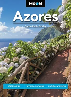 Moon Azores : Meilleures plages, plongée et kayak, merveilles naturelles - Moon Azores: Best Beaches, Diving & Kayaking, Natural Wonders