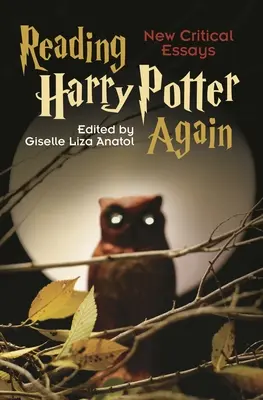 Relire Harry Potter : Nouveaux essais critiques - Reading Harry Potter Again: New Critical Essays