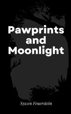 Empreintes de pattes et clair de lune - Pawprints and Moonlight
