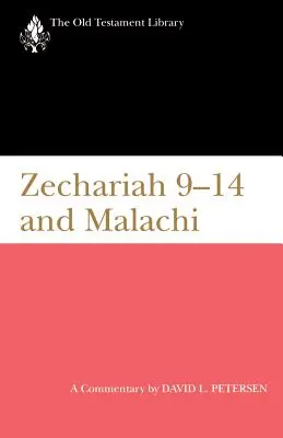 Zacharie 9-14 et Malachie : Un commentaire - Zechariah 9-14 and Malachi: A Commentary