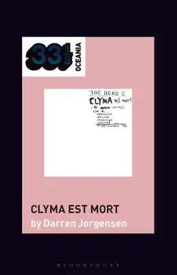 Le Clyma de Dead C'est mort - The Dead C's Clyma est mort