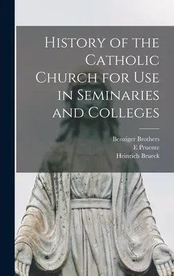 Histoire de l'Église catholique à l'usage des séminaires et des collèges - History of the Catholic Church for Use in Seminaries and Colleges