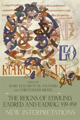 Les règnes d'Edmund, d'Eadred et d'Eadwig, 939-959 : Nouvelles interprétations - The Reigns of Edmund, Eadred and Eadwig, 939-959: New Interpretations
