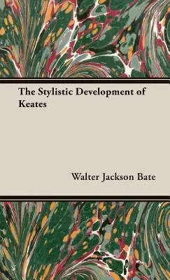 L'évolution stylistique de Keates - The Stylistic Development of Keates