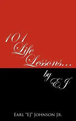 101 leçons de vie . . par Ej - 101 Life Lessons . . . by Ej