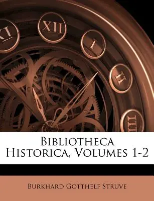 Bibliotheca Historica, volumes 1 et 2 - Bibliotheca Historica, Volumes 1-2