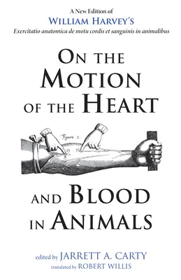 Sur le mouvement du cœur et du sang chez les animaux - On the Motion of the Heart and Blood in Animals