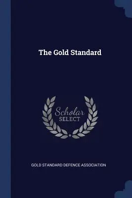 L'étalon-or - The Gold Standard