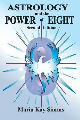 L'astrologie et le pouvoir du huit - Astrology and the Power of Eight