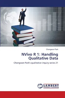 NVivo R 1 : Traitement des données qualitatives - NVivo R 1: Handling Qualitative Data