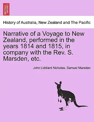 Récit d'un voyage en Nouvelle-Zélande, effectué au cours des années 1814 et 1815, en compagnie du REV. S. Marsden, Etc. - Narrative of a Voyage to New Zealand, Performed in the Years 1814 and 1815, in Company with the REV. S. Marsden, Etc.