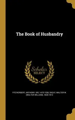 Le livre de l'élevage - The Book of Husbandry