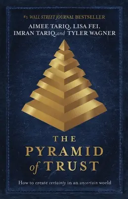 La pyramide de la confiance : comment passer de l'incertitude à la certitude - The Pyramid of Trust: How to Go from Uncertainty to Certainty