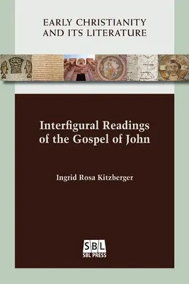 Lectures interfigurales de l'Évangile de Jean - Interfigural Readings of the Gospel of John