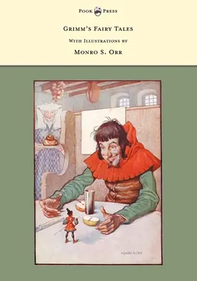 Contes de Grimm - Avec des illustrations de Monro S. Orr - Grimm's Fairy Tales - With Illustrations by Monro S. Orr