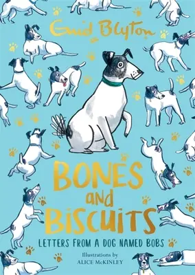 Os et biscuits : Lettres d'un chien nommé Bobs - Bones and Biscuits: Letters from a Dog Named Bobs