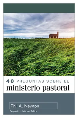 40 questions sur le ministère pastoral - 40 Preguntas Sobre El Ministerio Pastoral