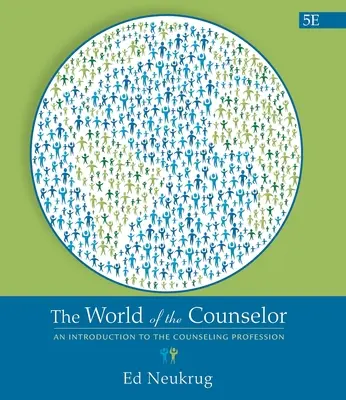 Le monde du conseiller : Une introduction à la profession de conseiller - The World of the Counselor: An Introduction to the Counseling Profession
