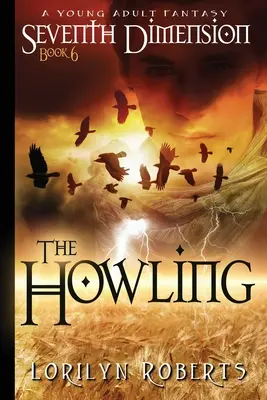 Septième Dimension - Le Hurlement : Une Fantasy pour Jeunes Adultes - Seventh Dimension - The Howling: A Young Adult Fantasy