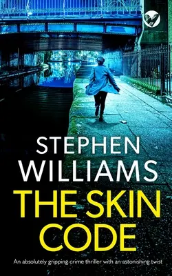 THE SKIN CODE un thriller policier absolument captivant avec un rebondissement étonnant - THE SKIN CODE an absolutely gripping crime thriller with an astonishing twist