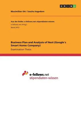 Plan d'affaires et analyse de Nest (l'entreprise de maison intelligente de Google) - Business Plan and Analysis of Nest (Google's Smart Home Company)